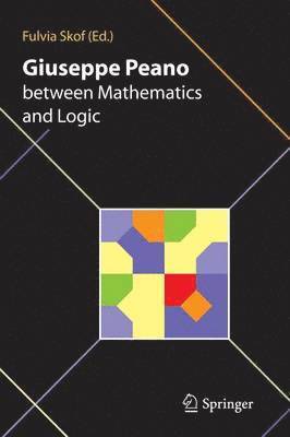 Giuseppe Peano between Mathematics and Logic 1