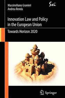 Massimiliano Granieri, Andrea Renda - Innovation Law and Policy in the European Union, Häftad