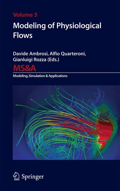 Davide Ambrosi, Alfio Quarteroni, Gianluigi Rozza - Modeling of Physiological Flows, Inbunden