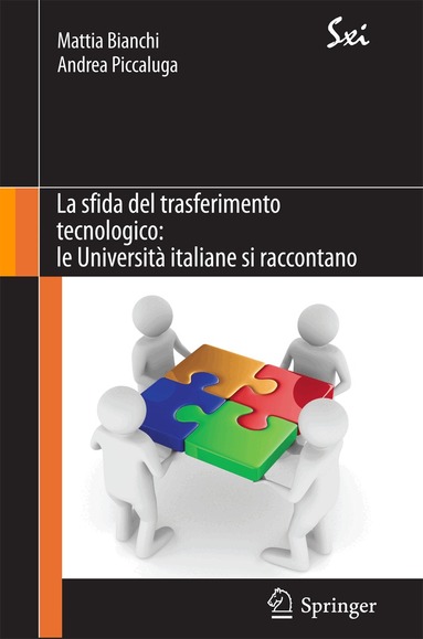 Mattia Bianchi, Andrea Piccaluga - La sfida del trasferimento tecnologico: le Università italiane si raccontano, Häftad