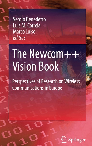 Sergio Benedetto, Marco Luise, Luis M. Correia - Newcom++ Vision Book, Häftad