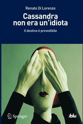 Cassandra non era un'idiota 1