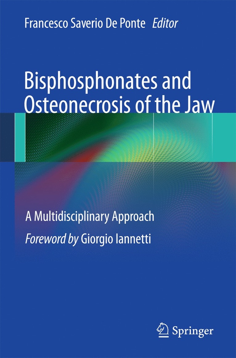 Francesco Saverio De Ponte - Bisphosphonates and Osteonecrosis of the Jaw: A Multidisciplinary Approach, Inbunden