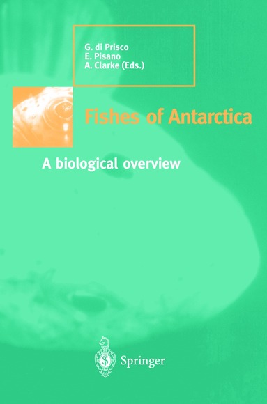 Guido di Prisco, Eva Pisano, Andrew Clark - Fishes of Antarctica, Häftad