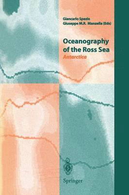 Oceanography of the Ross Sea Antarctica 1