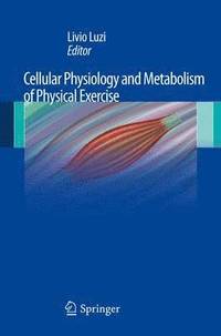 bokomslag Cellular Physiology and Metabolism of Physical Exercise