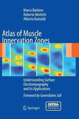 Marco Barbero, Roberto Merletti, Alberto Rainoldi - Atlas of Muscle Innervation Zones, Inbunden