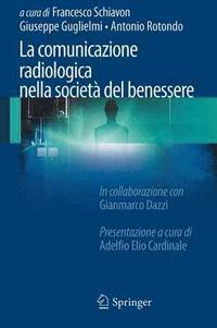 bokomslag La comunicazione radiologica nella societ del benessere