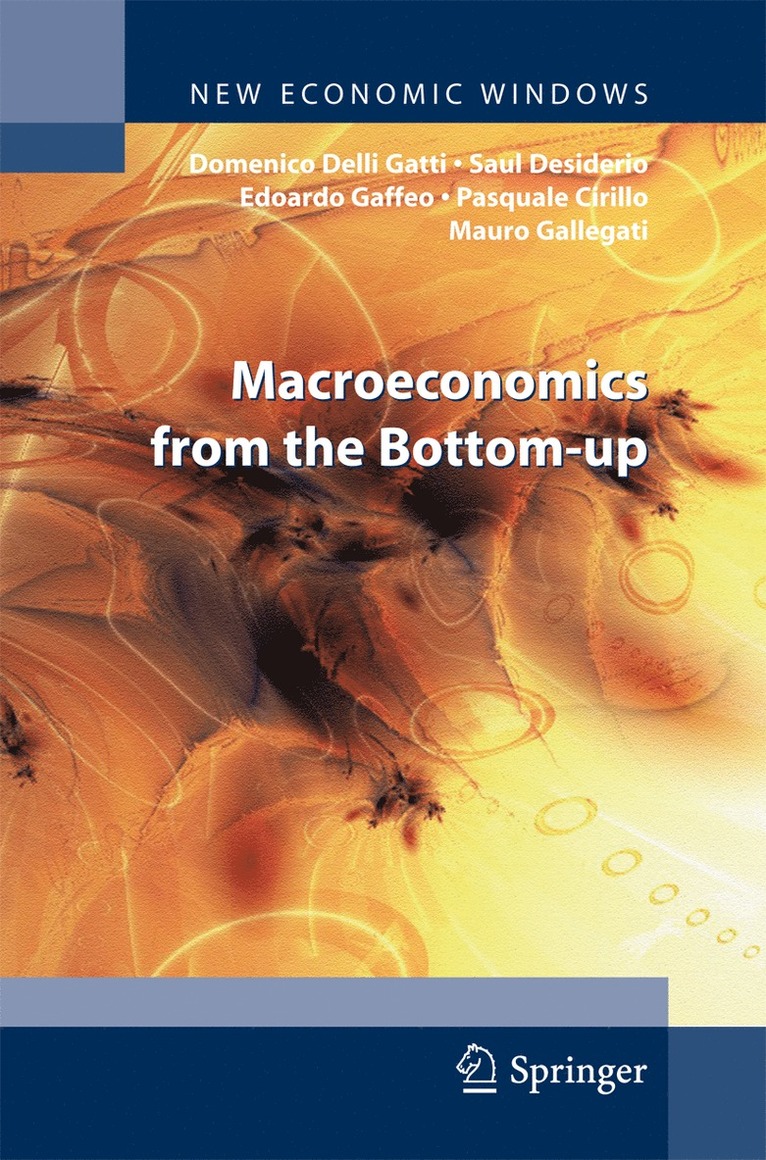 Domenico Delli Gatti, Saul Desiderio, Edoardo Gaffeo, Pasquale Cirillo, Mauro Gallegati - Macroeconomics from the Bottom-up, Häftad