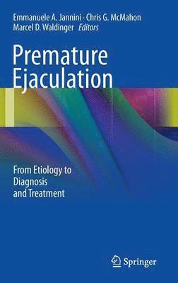 Emmanuele A. Jannini, Chris G. McMahon, Marcel D. Waldinger, Emmanuele Jannini - Premature Ejaculation, Inbunden
