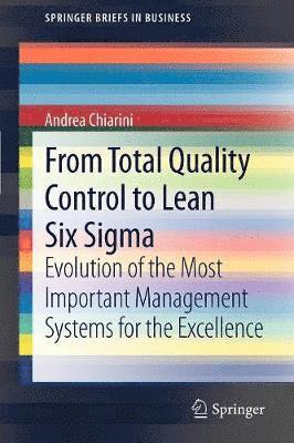 From Total Quality Control to Lean Six Sigma 1