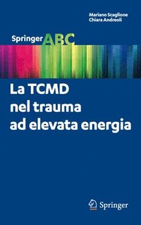 bokomslag La TCMD nel trauma ad elevata energia