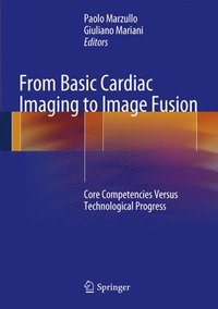 bokomslag From Basic Cardiac Imaging to Image Fusion