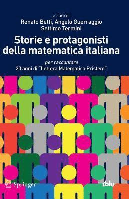 Storie e protagonisti della matematica italiana 1