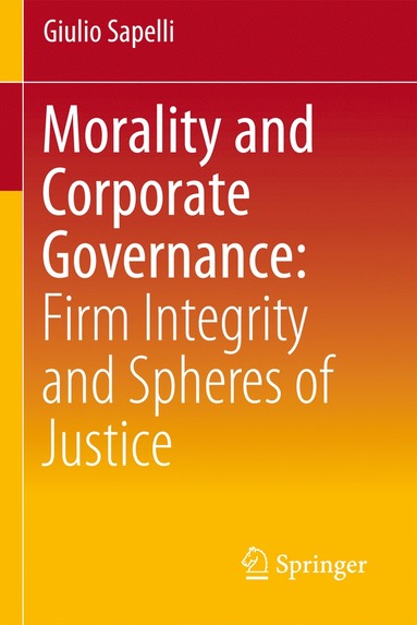 bokomslag Morality and Corporate Governance: Firm Integrity and Spheres of Justice