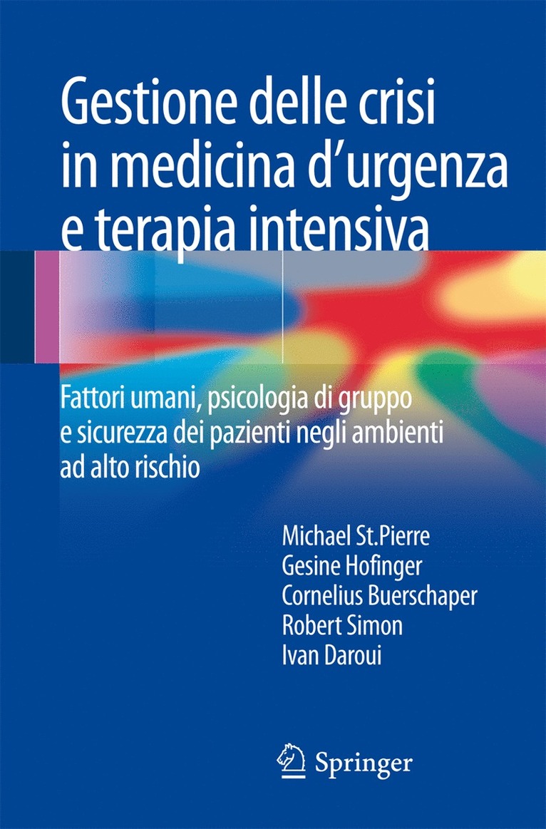 Michael St.Pierre, Gesine Hofinger, Cornelius Buerschaper, Robert Simon, Ivan Daroui, Michael St Pierre, Michael St. Pierre - Gestione delle crisi in medicina d'urgenza e terapia intensiva, Inbunden