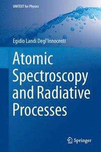 bokomslag Atomic Spectroscopy and Radiative Processes