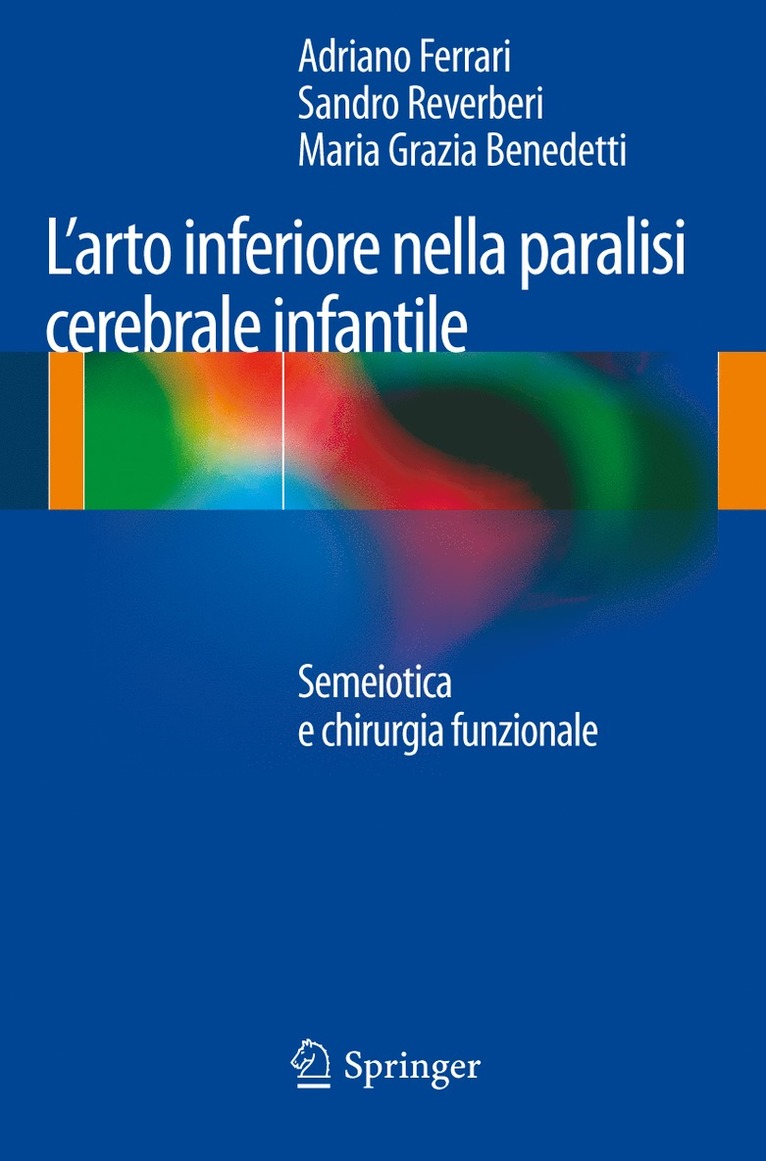 Adriano Ferrari, Sandro Reverberi, Maria Grazia Benedetti - L’arto inferiore nella paralisi cerebrale infantile, Häftad