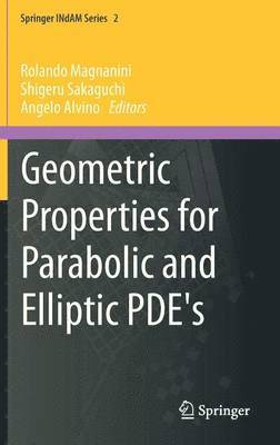 bokomslag Geometric Properties for Parabolic and Elliptic PDE's