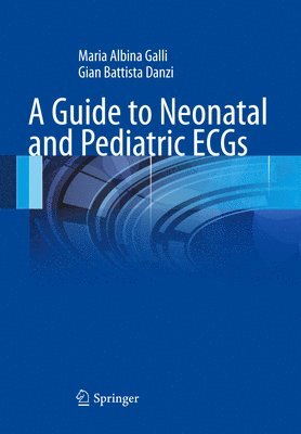 A Guide to Neonatal and Pediatric ECGs 1