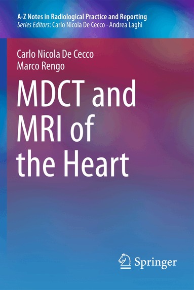 Carlo Nicola De Cecco, Marco Rengo - MDCT and MRI of the Heart, Häftad
