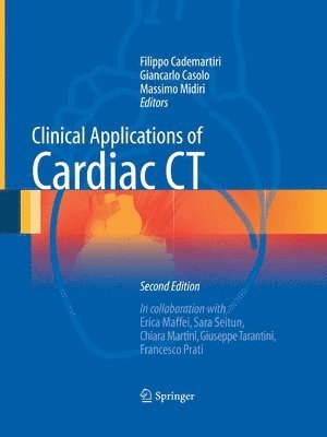 Filippo Cademartiri, Giancarlo Casolo, Massimo Midiri - Clinical Applications of Cardiac CT, Häftad