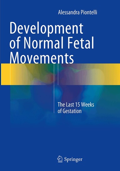 Alessandra Piontelli - Development of Normal Fetal Movements, Häftad