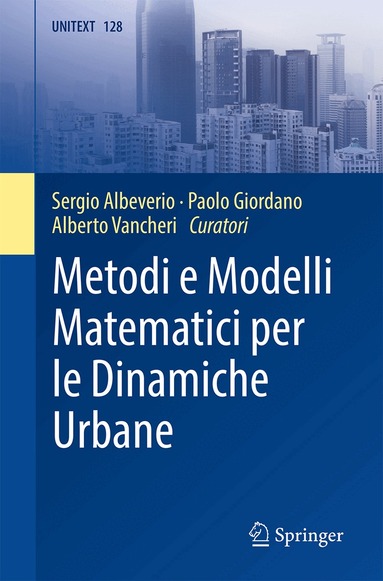 Sergio Albeverio, Paolo Giordano, Alberto Vancheri - Metodi e Modelli Matematici per le Dinamiche Urbane, Häftad