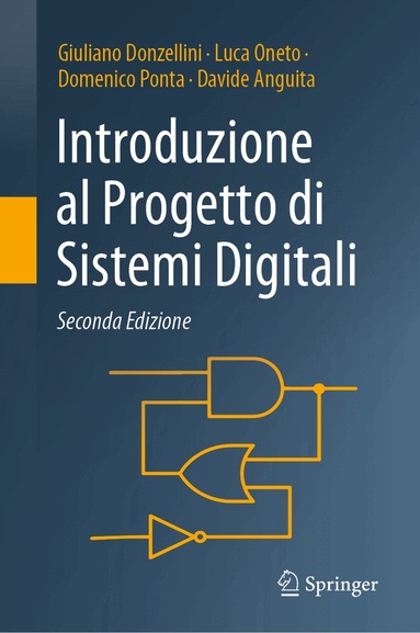 Giuliano Donzellini, Luca Oneto, Domenico Ponta, Davide Anguita - Introduzione al Progetto di Sistemi Digitali, Inbunden