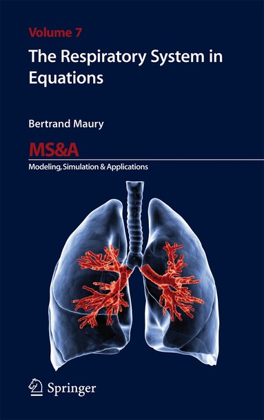 Bertrand Maury - Respiratory System in Equations, Inbunden