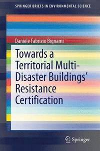 bokomslag Towards a Territorial Multi-Disaster Buildings' Resistance Certification
