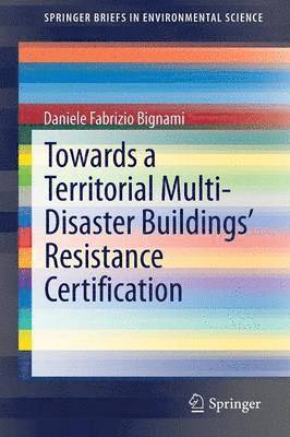 Towards a Territorial Multi-Disaster Buildings Resistance Certification 1