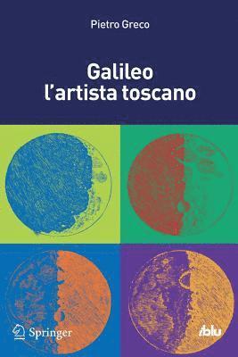 Pietro Greco - Galileo l'artista toscano, Häftad