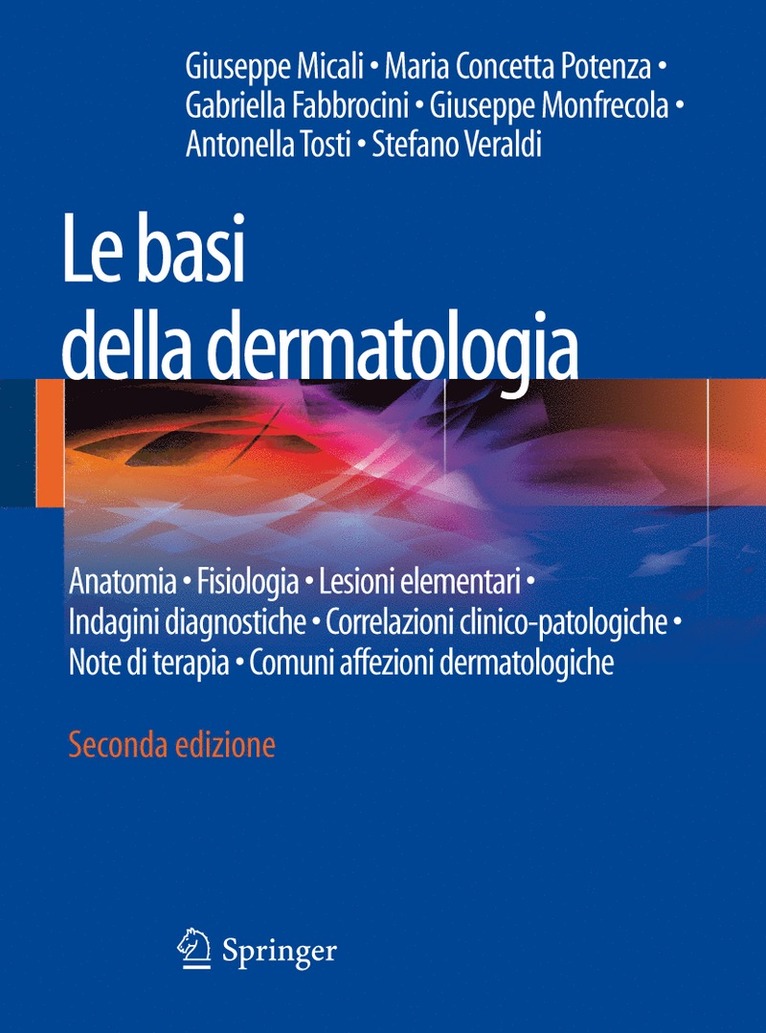 Maria Concetta Potenza, Giuseppe Micali, Gabriella Fabbrocini, Giuseppe Monfrecola, Antonella Tosti, Stefano Veraldi - Le basi della dermatologia, Häftad