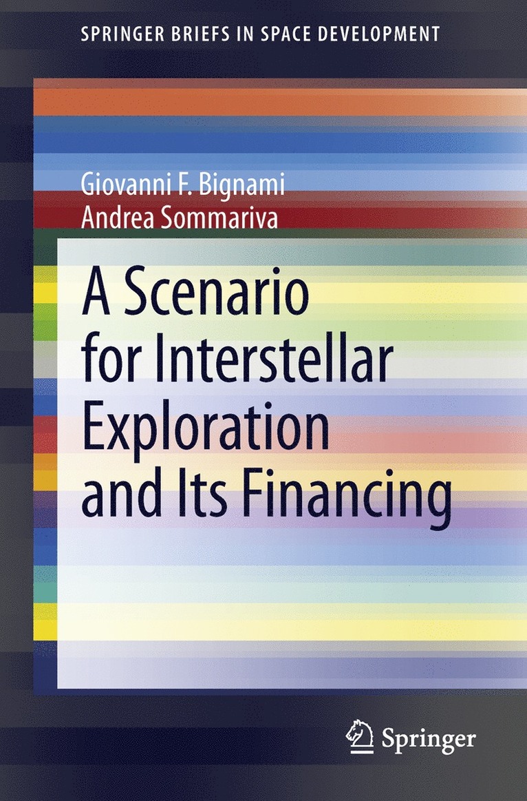 Giovanni F. Bignami, Andrea Sommariva - Scenario for Interstellar Exploration and Its Financing, Häftad