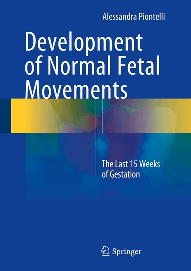 Alessandra Piontelli - Development of Normal Fetal Movements, Inbunden