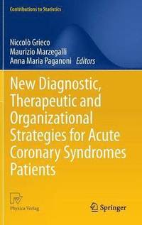 bokomslag New Diagnostic, Therapeutic and Organizational Strategies for Acute Coronary Syndromes Patients