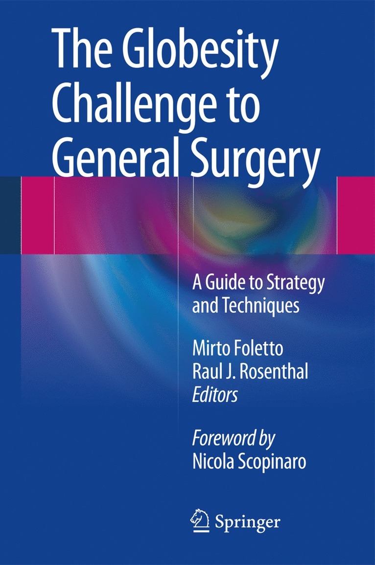 Mirto Foletto, Raul J. Rosenthal - Globesity Challenge to General Surgery, Inbunden