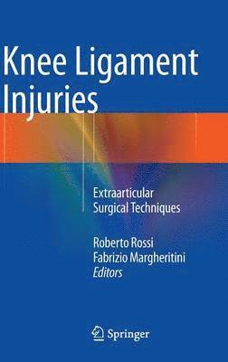 Roberto Rossi, Fabrizio Margheritini - Knee Ligament Injuries, Inbunden