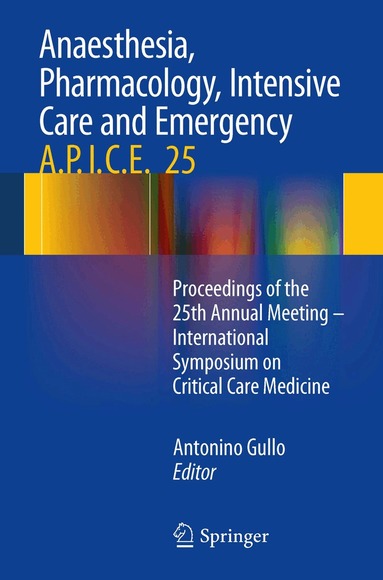 Antonino Gullo - Anaesthesia, Pharmacology, Intensive Care and Emergency A.P.I.C.E., Häftad