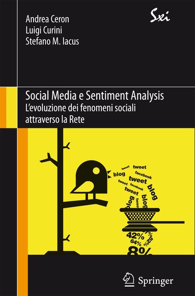Andrea Ceron, Luigi Curini, Stefano Maria Iacus - Social Media e Sentiment Analysis, Häftad