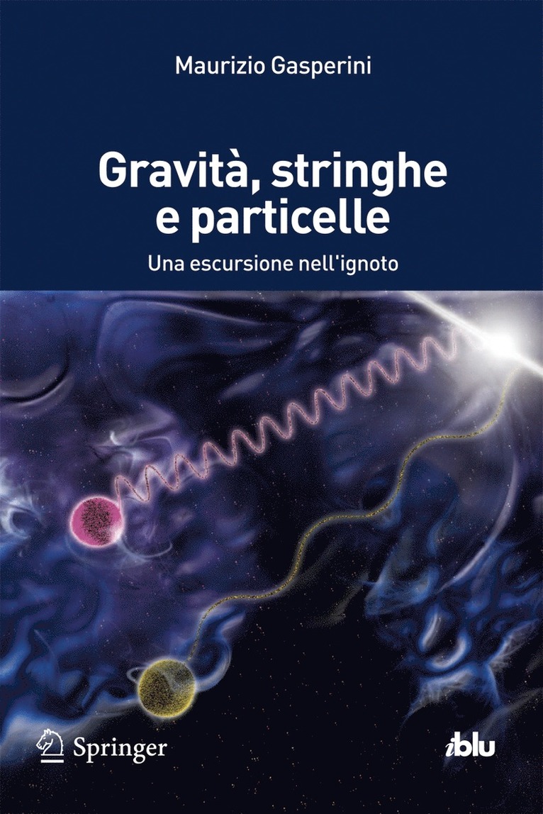 Maurizio Gasperini - Gravità, stringhe e particelle, Häftad