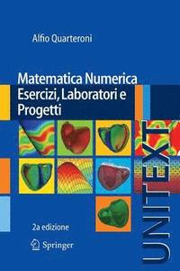 bokomslag Matematica Numerica Esercizi, Laboratori e Progetti