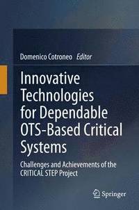 bokomslag Innovative Technologies for Dependable OTS-Based Critical Systems