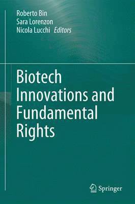 Roberto Bin, Sara Lorenzon, Nicola Lucchi - Biotech Innovations and Fundamental Rights, Häftad