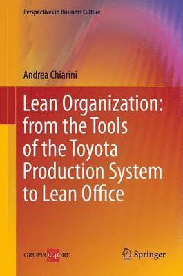 Lean Organization: from the Tools of the Toyota Production System to Lean Office 1