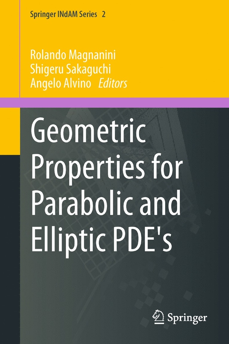 Rolando Magnanini, Shigeru Sakaguchi, Angelo Alvino - Geometric Properties for Parabolic and Elliptic PDE's, Häftad