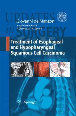 Giovanni De Manzoni - Treatment of Esophageal and Hypopharyngeal Squamous Cell Carcinoma, Häftad