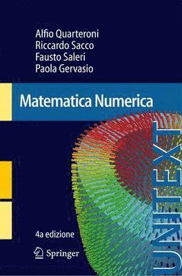Alfio Quarteroni, Riccardo Sacco, Fausto Saleri, Paola Gervasio - Matematica Numerica, Häftad