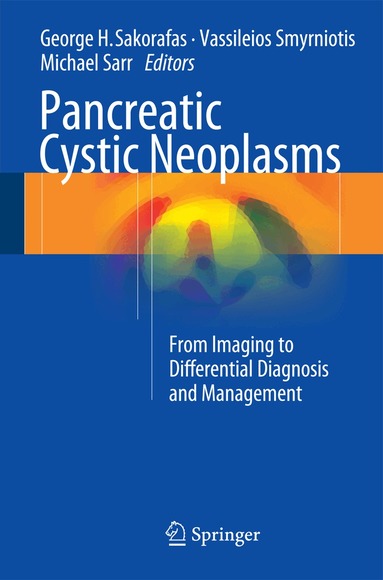 George H. Sakorafas, Vassileios Smyrniotis, Michael G. Sarr - Pancreatic Cystic Neoplasms, Häftad